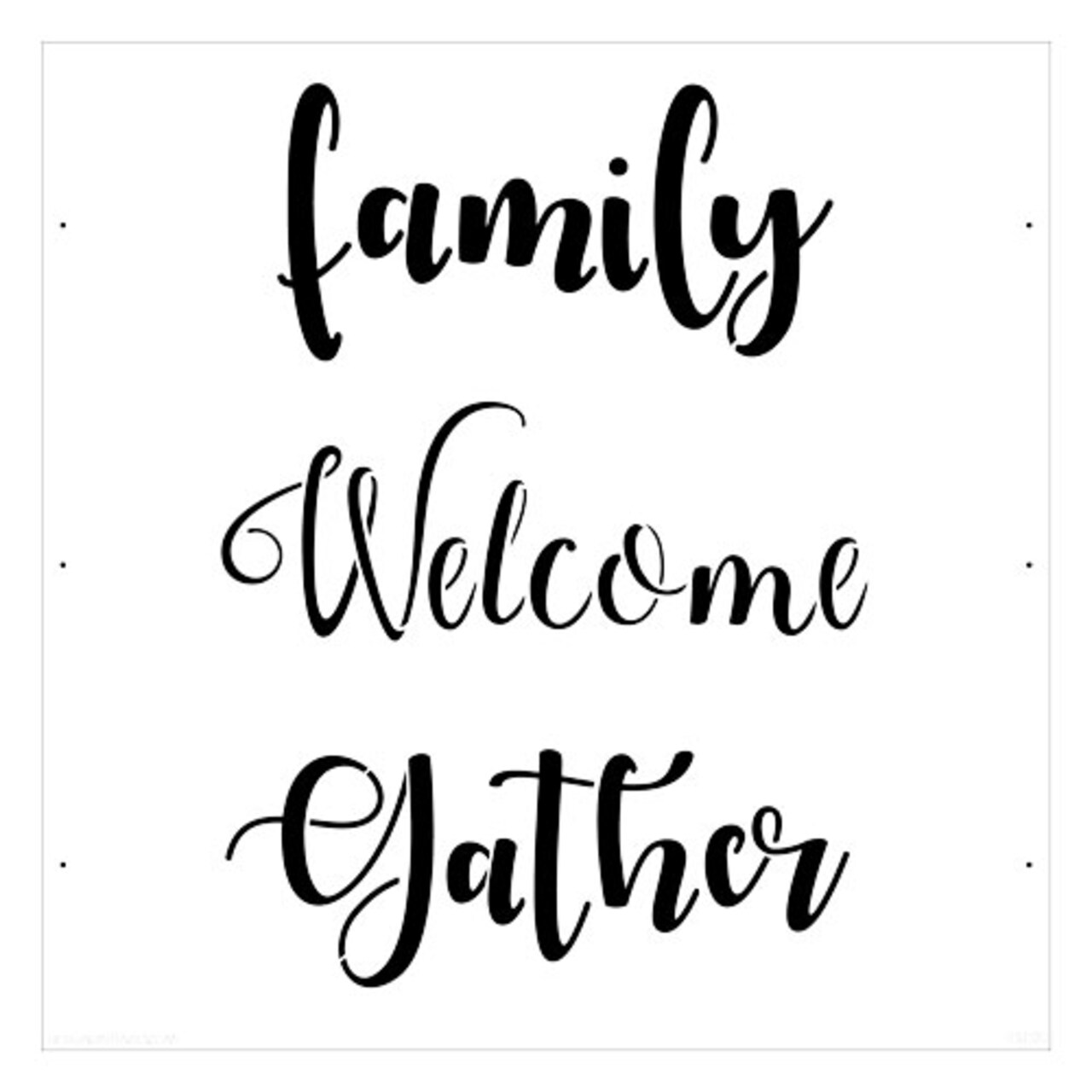 Family, Welcome, Gather Embossing 12 x 12 Stencil | FS020 by Designer Stencils | Reusable Stencils for Painting |